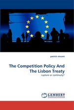 The Competition Policy And The Lisbon Treaty. rupture or continuity?