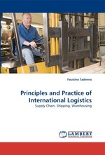 Principles and Practice of International Logistics. Supply Chain, Shipping, Warehousing