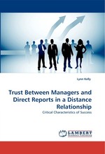 Trust Between Managers and Direct Reports in a Distance Relationship. Critical Characteristics of Success