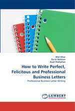 How to Write Perfect,Felicitous and Professional Business Letters. Professional Business Letter Writing