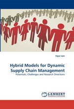 Hybrid Models for Dynamic Supply Chain Management. Potentials, Challenges and Research Directions