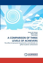 A COMPARISON OF THREE LEVELS OF ACHIEVERS. The effect of personal characteristics and attitudes on gifted students achievement