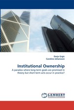 Institutional Ownership. A paradox where long-term goals are promised in theory but short-term acts occur in practice?