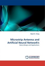 Microstrip Antenna and Artificial Neural Networks. Basics,Design and Applications