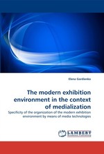 The modern exhibition environment in the context of medialization. Specificity of the organization of the modern exhibition environment by means of media technologies