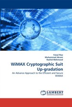 WiMAX Cryptographic Suit Up-gradation. An Advance Approach to the Efficient and Secure WiMAX