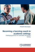 Becoming a learning coach in academic settings. Challenging practices for sustainable self-directed leaning
