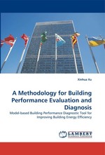 A Methodology for Building Performance Evaluation and Diagnosis. Model-based Building Performance Diagnostic Tool for Improving Building Energy Efficiency
