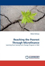 Reaching the Poorest Through Microfinance. Learning from Saving from Change Program in Mali