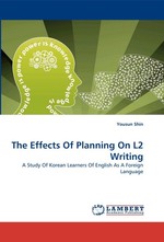 The Effects Of Planning On L2 Writing. A Study Of Korean Learners Of English As A Foreign Language