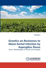 Genetics on Resistance to Maize Kernel Infection by Aspergillus flavus. Basics, Methodologies, Principles and Strategies