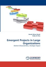 Emergent Projects in Large Organizations. Distinct Characteristics, Strategic Impact