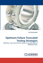 Optimum Failure Truncated Testing Strategies. Methods, Costs and Time for Failure Truncated (Type II) Reliability Tests