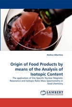 Origin of Food Products by means of the Analysis of Isotopic Content. The application of Site Specific Nuclear Magnetic Resonance and Isotopic Ratio Mass Spectrometry in food chemistry