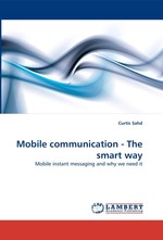 Mobile communication - The smart way. Mobile instant messaging and why we need it