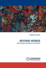 BEYOND WORDS. ARTS-BASED RESEARCH IN HISTORY