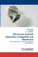 Microwave Assisted Separation of Eggshell and Membrane. Microwaves,Dielectric Properties, Eggshell, Eggmembrane