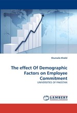 The effect Of Demographic Factors on Employee Commitment. UNIVERSITIES OF PAKISTAN