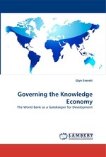 Governing the Knowledge Economy. The World Bank as a Gatekeeper for Development