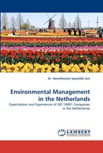 Environmental Management in the Netherlands. Expectations and Experiences of ISO 14001 Companies in the Netherlands