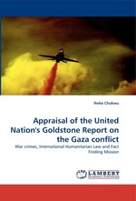 Appraisal of the United Nations Goldstone Report on the Gaza conflict. War crimes, International Humanitarian Law and Fact Finding Mission