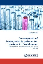 Development of biodegradable polymer for treatment of solid tumor. Characterization, formulation design and in vivo efficacy