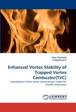 Enhanced Vortex Stability of Trapped Vortex Combustor(TVC). Investigation of the vortex characteristics inside the aircraft combustors