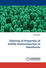 Tailoring of Properties of Sulfide Semiconductors in Nanoforms