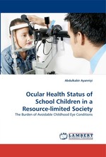 Ocular Health Status of School Children in a Resource-limited Society. The Burden of Avoidable Childhood Eye Conditions