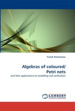 Algebras of coloured/ Petri nets. and their applications to modelling and verification