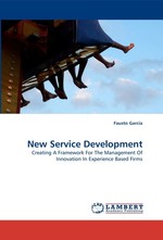 New Service Development. Creating A Framework For The Management Of Innovation In Experience Based Firms