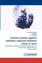 Grewia asiatica against radiation induced oxidative stress in mice. Modulation of Radiation Induced Oxidative Stress in Brain of Swiss albino Mice by Grewia asiatica