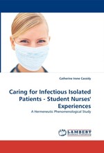 Caring for Infectious Isolated Patients - Student Nurses Experiences. A Hermeneutic Phenomenological Study