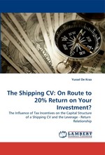 The Shipping CV: On Route to 20% Return on Your Investment?. The Influence of Tax Incentives on the Capital Structure of a Shipping CV and the Leverage - Return Relationship