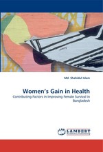 Womens Gain in Health. Contributing Factors in Improving Female Survival in Bangladesh