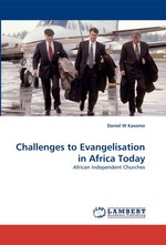 Challenges to Evangelisation in Africa Today. African Independent Churches