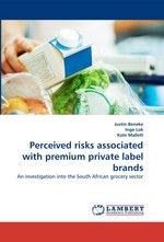 Perceived risks associated with premium private label brands. An investigation into the South African grocery sector