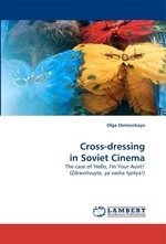 Cross-dressing in Soviet Cinema. The case of Hello, Im Your Aunt! (Zdravstvuyte, ya vasha tyotya!)