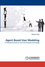 Agent Based User Modeling. A framework based on Java and 3D game technology