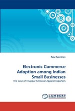 Electronic Commerce Adoption among Indian Small Businesses. The Case of Tiruppur Knitwear Apparel Exporters