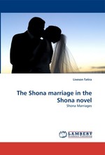 The Shona marriage in the Shona novel. Shona Marriages