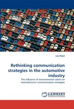 Rethinking communication strategies in the automotive industry. The influence of environmental claims on manufacturers communication strategies