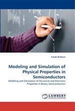 Modeling and Simulation of Physical Properties in Semiconductors. Modeling and Simulation of Structural and Electronic Properties in Binary Semiconductors