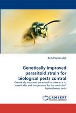 Genetically improved parasitoid strain for biological pests control. Genetically improved parasitoid for tolerance to insecticides and temperature for the control of lepidopterous pests