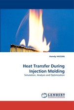 Heat Transfer During Injection Molding. Simulation, Analysis and Optimization