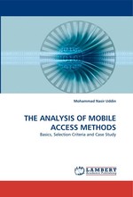 THE ANALYSIS OF MOBILE ACCESS METHODS. Basics, Selection Criteria and Case Study