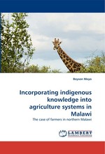 Incorporating indigenous knowledge into agriculture systems in Malawi. The case of farmers in northern Malawi