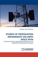 STUDIES OF PROPAGATION IMPAIRMENTS ON EARTH SPACE PATH. FOR FIXED SATELLITE COMMUNICATION LINKS AT THE MICROWAVE FREQUENCIES IN NIGERIA