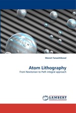 Atom Lithography. From Newtonian to Path integral approach