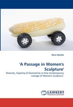 A Passage in Womens Sculpture. Diversity, Hapticity
